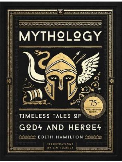 MYTHOLOGY TIMELESS TALES OF GODS AND HEROES HC