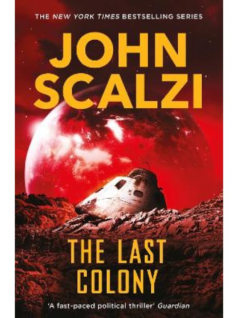 OLD MAN'S WAR : THE LAST COLONY PB