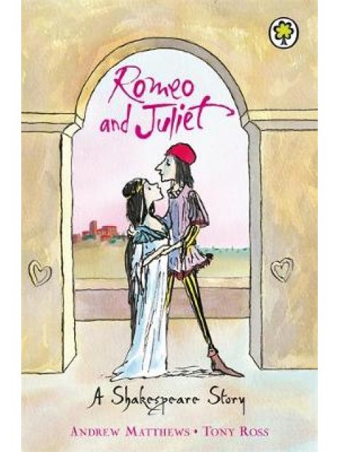 ROMEO AND JULIET: A SHAKESPEARE STORY PB