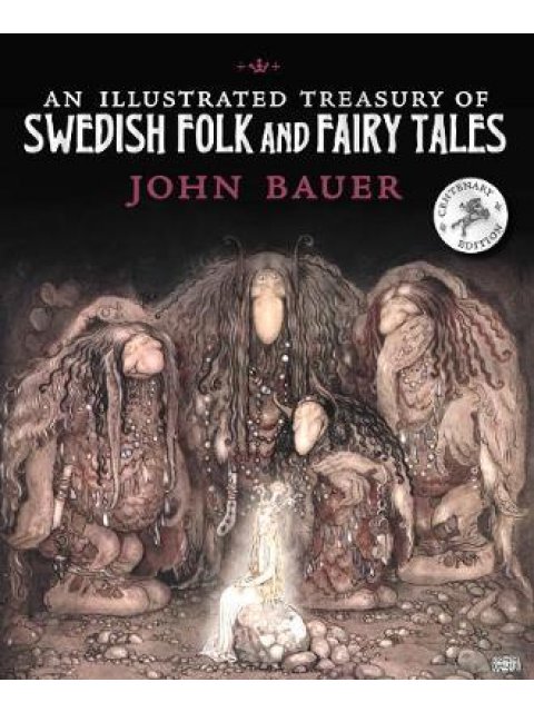 AN ILLUSTRATED TREASURY OF SWEDISH FOLK AND FAIRY TALES HC