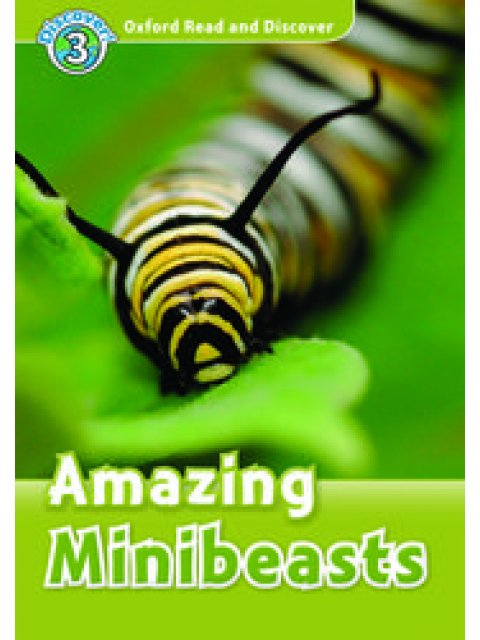 OXFORD READ & DISCOVER 3: AMAZING MINIBEASTS (+ CD)