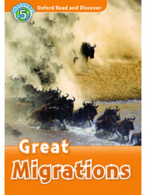 OXFORD READ & DISCOVER 5: GREAT MIGRATIONS (+ CD) N/E