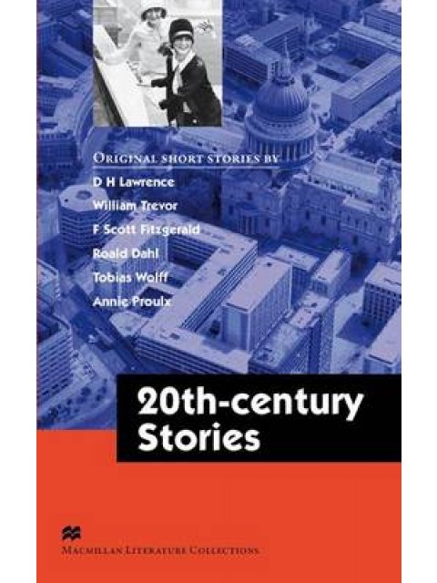 MACMILLAN LITERATURE COLLECTIONS : TWENTIETH CENTURY STORIES