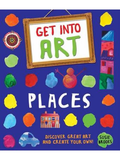 GET INTO ART: PLACES PB