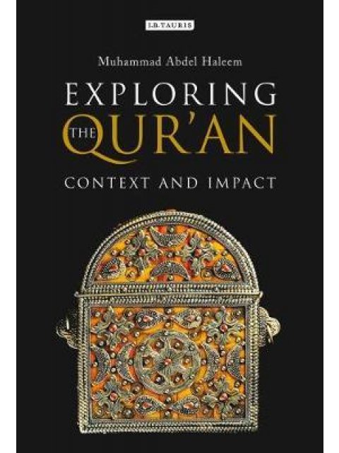 EXPLORING THE QUR'AN : CONTEXT AND IMPACT