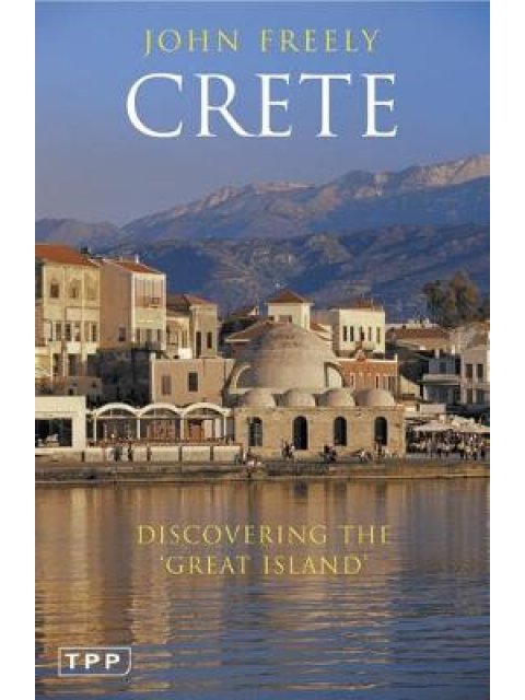 CRETE: DISCOVERING THE GREAT ISLAND PB