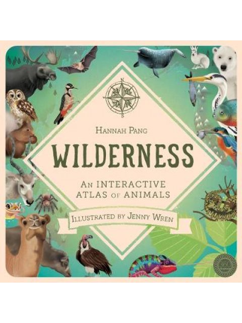 WILDERNESS : AN INTERACTIVE ATLAS OF ANIMALS HC