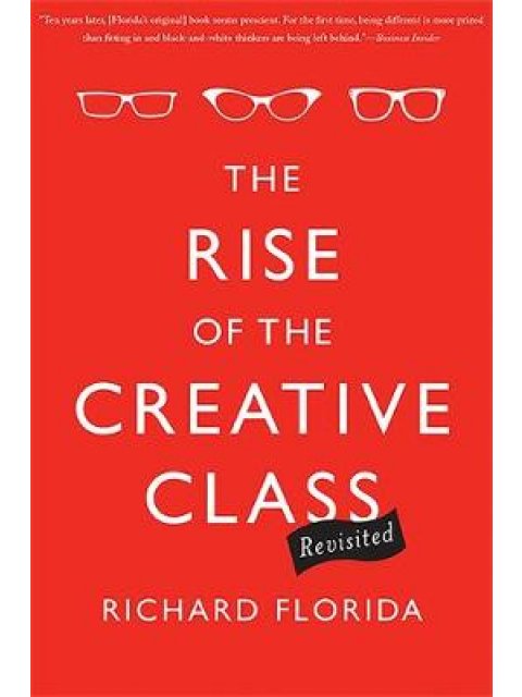 RISE OF THE CREATIVE CLASS