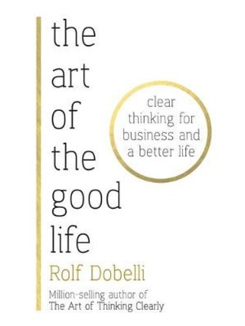 THE ART OF THE GOOD LIFE HC