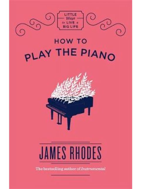 HOW TO PLAY THE PIANO  HC