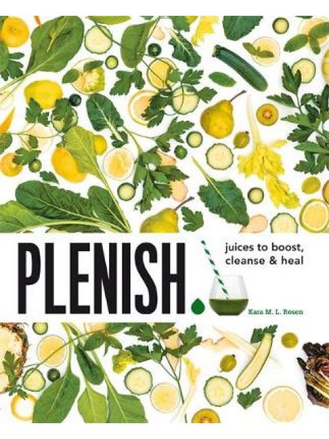 PLENISH:JUICES TO BOOST,CLEANSE AND HEAL PB