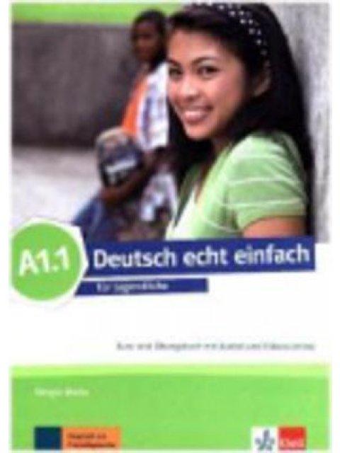 DEUTSCH ECHT EINFACH A1.1 KURS - UND ÜBUNGSBUCH