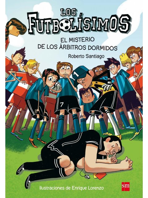FUTBOLISIMOS 1 MISTERIO DE LOS ARBITROS DORMIDOS