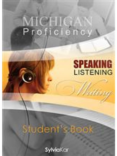 MICHIGAN PROFICIENCY SPEAKING LISTENING & WRITING SB