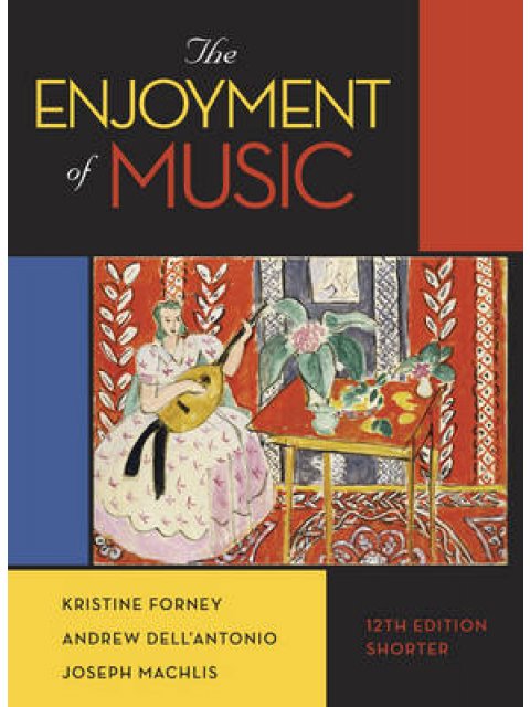 THE ENJOYMENT OF MUSIC: AN INTRODUCTION TO PERSPECTIVE LISTENING CLOTH BOOK