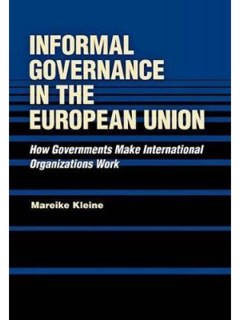 INFORMAL GOVERNANCE IN THE EUROPEAN UNION