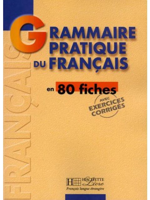 GRAMMAIRE PRATIQUE DU FRANCAIS