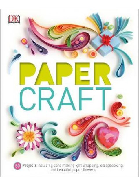 PAPER CRAFT : 50 PROJECTS INCLUDING CARD MAKING , GIFT WRAPPING , SCRAPBOOKING AND BEAUTIFUL PAPER F
