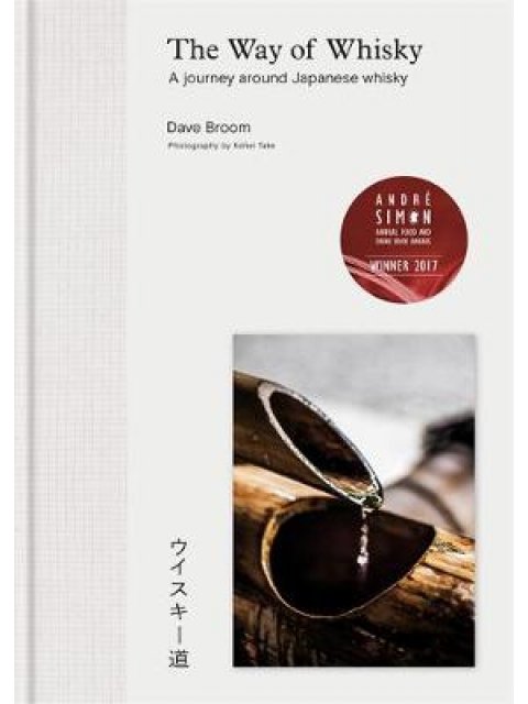 THE WAY OF WHISKY A JOURNEY AROUND JAPANESE WHISKY
