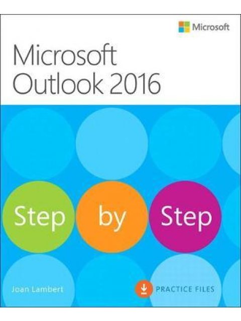 MICROSOFT OUTLOOK 2016 STEP BY STEP