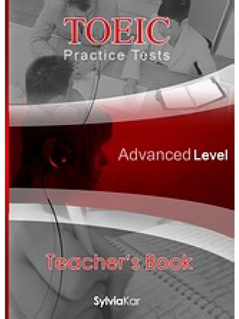 TOEIC PRACTICE TESTS ADVANCED TCHR'S