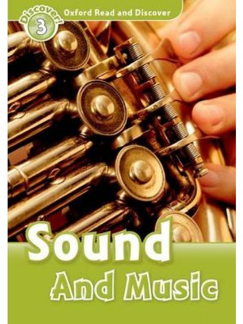 OXFORD READ & DISCOVER 3: SOUND AND MUSIC N/E