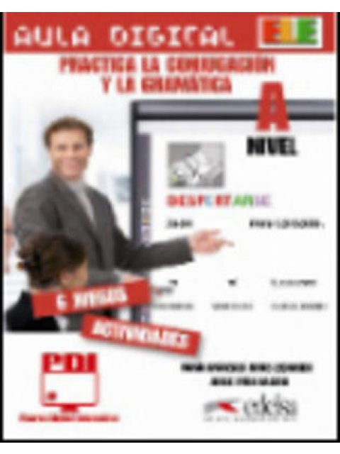 AULA DIGITAL: CONJUGACION Y GRAMATICA NIVEL A CD-ROM