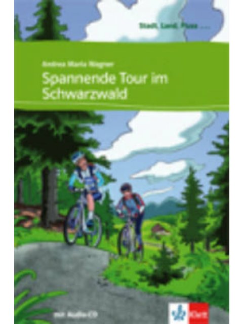 STADT, LAND, FLUSS... : SPANNENDE TOUR IM SCHWARZWALD ( + ON LINE AUDIO)