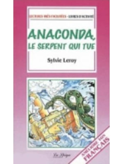 LF : ANACONDA,LE SERPENT QUI TUE