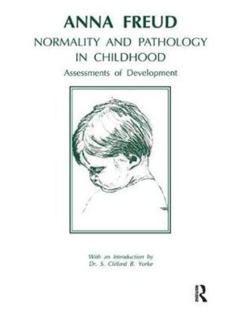 NORMALITY AND PATHOLOGY IN CHILDHOOD: ASSESSMENTS OF DEVELOPMENT