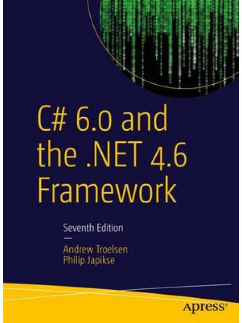 C# 6.0 AND THE .NET 4.6 FRAMEWORK  PB