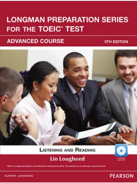 LONGMAN PREP. SERIES FOR THE TOEIC ADVANCED LISTENING & READING (+ CD) & ITEST W/AUDIO 5TH ED