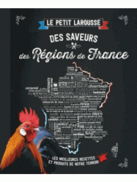 PETIT LAROUSSE DES SAVEURS DES REGIONS DE FRANCE POCHE