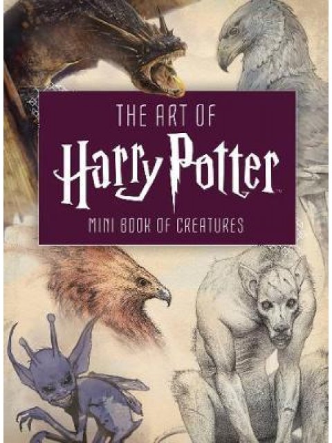 THE ART OF HARRY POTTER MINI BOOK OF CREATURES HC