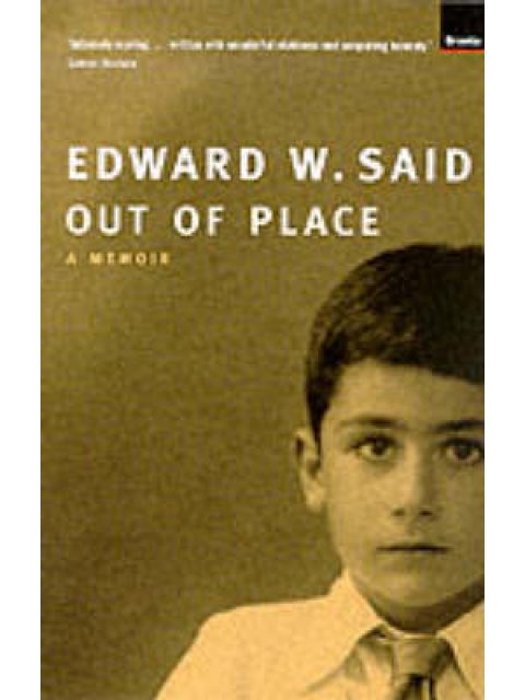 OUT OF PLACE : A MEMOIR  PB