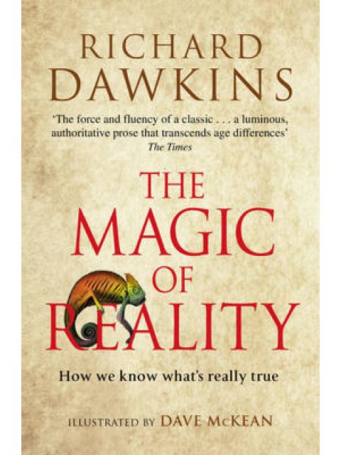 THE MAGIC OF REALITY : HOW WE KNOW WHAT'S REALLY TRUE PB