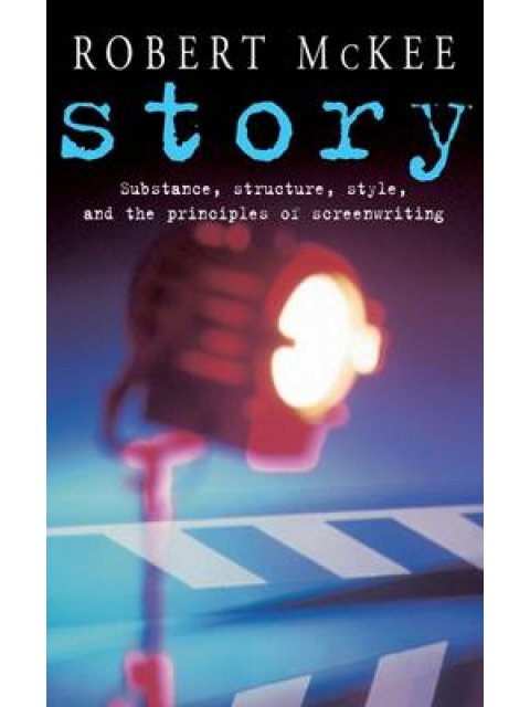STORY:SUBSTANCE STRUCTURE AND THE PRINCIPLES OF SCREENWRITING PB