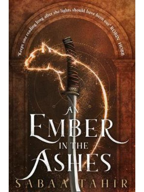 AN EMBER IN THE ASHES 1: AN EMBER IN THE ASHES PB