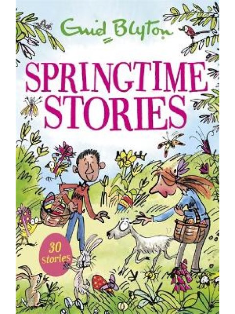 SPRINGTIME STORIES : 30 CLASSIC TALES PB