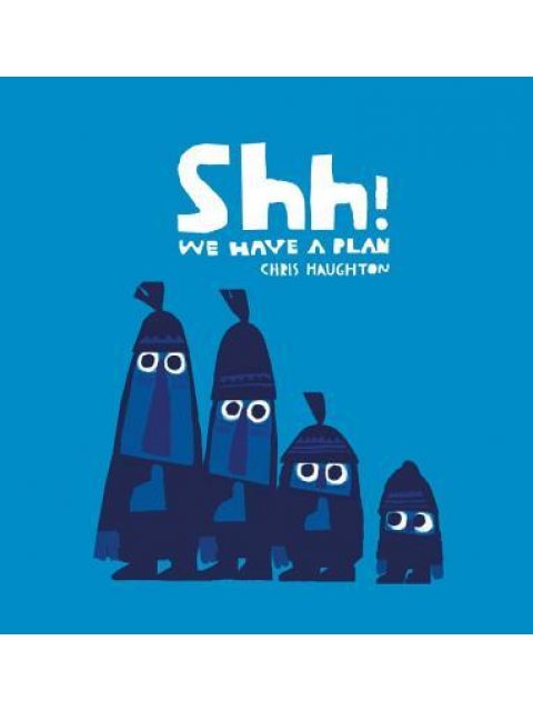 SHH! WE HAVE A PLAN  HC