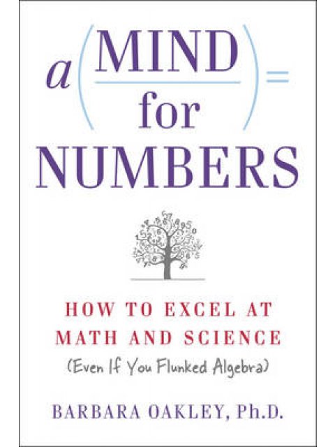 A MIND FOR NUMBERS: HOW O EXCEL AT MATH AND SCIENCE PB