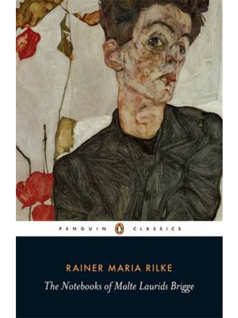 PENGUIN CLASSICS : THE NOTEBOOKS OF MALTE LAURIDS BRIGGE PB B FORMAT