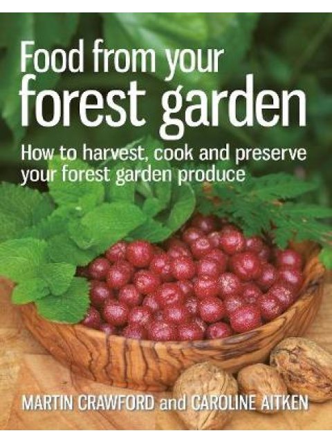 FOOD FROM YOUR FOREST GARDEN : HOW TO HARVEST PB