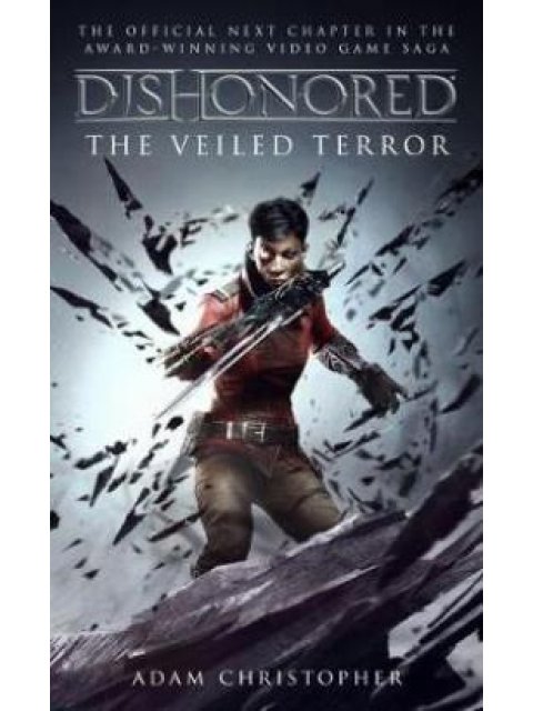 3: DISHONORED : THE VEILED TERROR PB