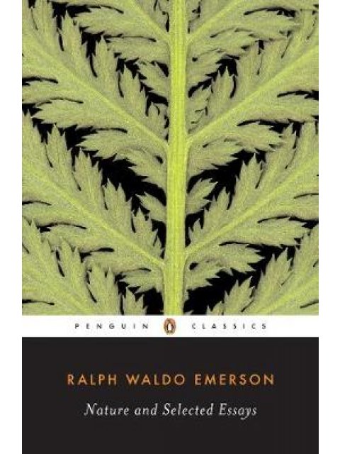 NATURE AND SELECTED ESSAYS