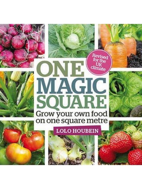 ONE MAGIC SQUARE : GROW YOUR OWN FOOD ON ONE SQUARE METRE HC