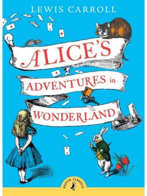 PUFFIN CLASSICS : ALICE'S ADVENTURES IN WONDERLAND PB A FORMAT