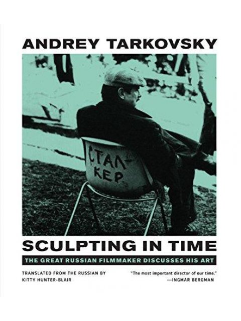 SCULPTING IN TIME : REFLECTIONS ON THE CINEMA PB