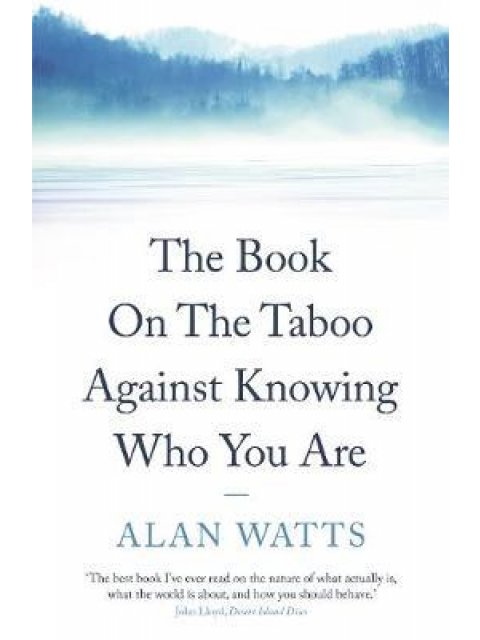 THE BOOK: ON THE TABOO AGAINST KNOWING WHO YOU ARE 3RD ED PB