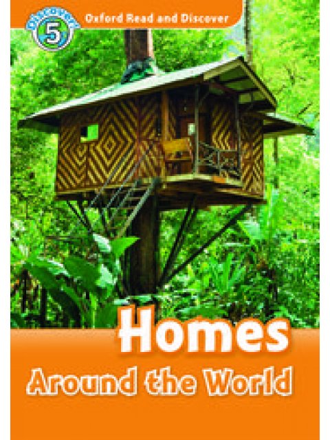OXFORD READ & DISCOVER 5: HOMES AROUND THE WORLD (+ CD)